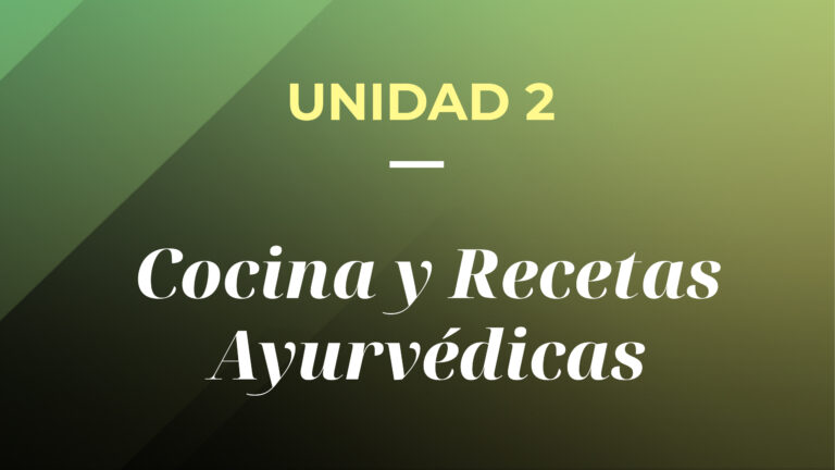 UNIDAD 2. Cocina y Recetas Ayurvédicas