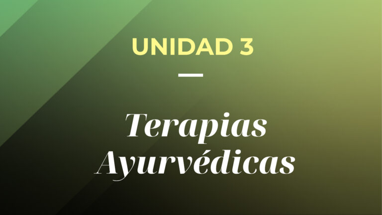 UNIDAD 3. Terapias Ayurvédicas